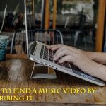 How to find a music video by describing it